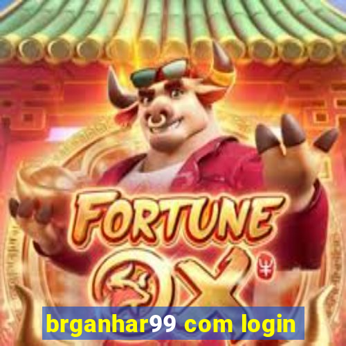 brganhar99 com login